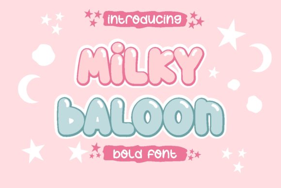 Crafting Joy with Milky Baloon: A Playful Display Font