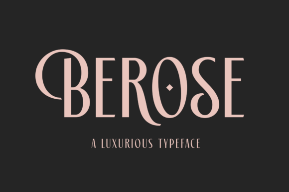 Discover Berose: A Luxurious and Elegant Typeface